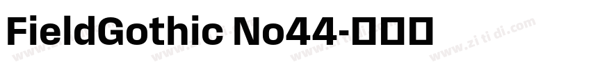 FieldGothic No44字体转换 FieldGothic No44字体转换